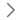 >